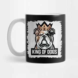 American Bulldog, The King Of Dogs Mug